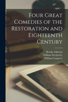 Four Great Comedies of the Restoration and Eighteenth Century 1014659957 Book Cover