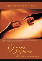 Gracia Infinita: Una Historia de Esperanza 1462042899 Book Cover