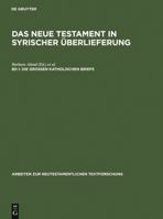Das Neue Testament in Syrischer Uberlieferung I. Die Grossen Katholischen Briefe 3110102552 Book Cover