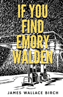 If You Find Emory Walden 1949472116 Book Cover