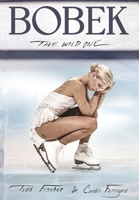 Bobek: The Wild One B0GVGP9841 Book Cover