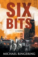Six Bits 1936314592 Book Cover