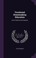 Vocational Homemaking Education: Some Problems and Proposals 1163878200 Book Cover