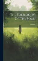 The Soliloquy Of The Soul 1019386525 Book Cover