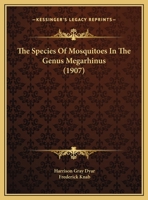 The Species Of Mosquitoes In The Genus Megarhinus 1011222663 Book Cover