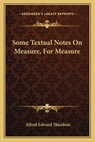 Some textual notes on Measure, for measure 1432688413 Book Cover