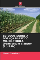 ESTUDOS SOBRE A DOENÇA BLAST DO MILHO-PEROLA [Pennisetum glaucum (L.) R.Br] (Portuguese Edition) 6208492254 Book Cover