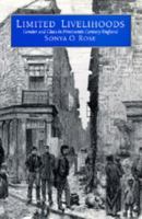 Limited Livelihoods: Gender and Class in Nineteenth-Century England (Volume 13) 0520074793 Book Cover