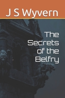 The Secrets of the Belfry B0G58F6ZF1 Book Cover