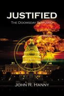 Justified: The Doomsday Scenario 0925776424 Book Cover