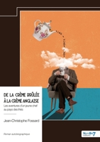 De la crème brûlée à la crème anglaise: Les aventures d'un jeune chef au pays des thés (French Edition) B0FZ9LBH3J Book Cover