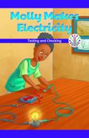Molly Makes Electricity: Testing and Checking 1508137943 Book Cover