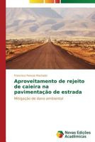 Aproveitamento de rejeito de caieira na pavimentação de estrada 3639692683 Book Cover