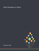 Oral Literature in Africa (Oxford Library of African Literature) 1906924708 Book Cover