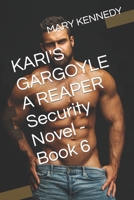 KARI'S GARGOYLE A REAPER Security Novel - Book 6 B08PX93WP1 Book Cover