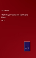 The History of Freemasonry and Masonic Digest: Vol. II 3375124864 Book Cover
