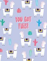 You Got This: Llama Notebook ★ Personal Notes ★ Daily Diary ★ Office Supplies 8.5 X 11 - Big Notebook 150 Pages College Ruled 1090644523 Book Cover