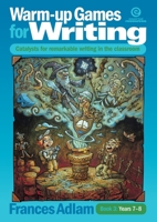 Warm-up Games for Writing Book 3 Years 7-8 1927221293 Book Cover