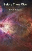 Before There Was 1105105792 Book Cover