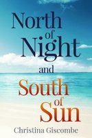 North of Night and South of Sun 1517004616 Book Cover