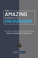 The Amazing Power of an Encourager 1640885811 Book Cover