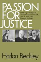 Passion for Justice: Retrieving the Legacies of Walter Rauschenbusch, John A. Ryan, and Reinhold Niebuhr 0664221645 Book Cover