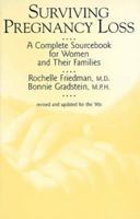 Surviving Pregnancy Loss: A Complete Sourcebook for Women and Their Families 0806517581 Book Cover