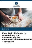 Eine Android-basierte Anwendung zur Reduzierung der Lebensmittelverschwendung - FoodSarv (German Edition) 6208088259 Book Cover