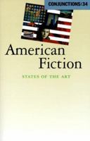 Conjunctions: 34, American Fiction: States of the Art 0941964507 Book Cover