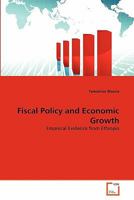 Fiscal Policy and Economic Growth: Empirical Evidence from Ethiopia 3639347730 Book Cover