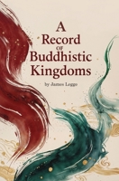 A Record of Buddhistic Kingdoms 1396326286 Book Cover