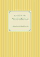 Vammaisena Suomessa: Historiaa ja elämäkertoja 9528007694 Book Cover