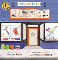 Teeny Tiendas: The Hardware Store/La Ferretería 1536226610 Book Cover