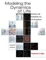 Modeling the Dynamics of Life: Calculus and Probability for Life Scientists 0534404863 Book Cover