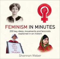 Feminism in Minutes 1635061415 Book Cover