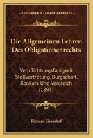 Die Allgemeinen Lehren Des Obligationenrechts: Verpflichtungsfahigkeit, Stellvertretung, Burgschaft, Konkurs Und Vergleich (1895) 1160382425 Book Cover