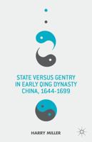 State versus Gentry in Early Qing Dynasty China, 1644-1699 1137334053 Book Cover