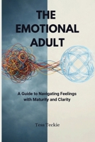 The Emotional Adult 1918572003 Book Cover