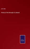 History of the Borough of Liskeard 3375173717 Book Cover