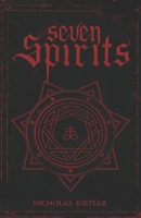 Seven Spirits: A Handbook of Entities From Angels and Fairies to Demons and the Dead B09K1Z1KM6 Book Cover