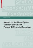 Metrics on the Phase Space and Non-Selfadjoint Pseudo-Differential Operators 376438509X Book Cover