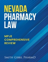 Nevada Pharmacy Law: Mpje Comprehensive Review B0BQ9R56RZ Book Cover