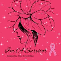 I'm a Survivor: Coloring Book for Adults 1957913290 Book Cover