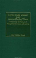 Raising Young Children in an Alaskan Inupiaq Village: The Family, Cultural, and Village Environment of Rearing 0897897897 Book Cover