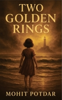 Two Golden Rings: A tale lost in time - BW With Pictures B0FF5K8Q1M Book Cover