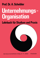 Unternehmungs-Organisation: Lehrbuch Fur Studium Und Praxis 3409312617 Book Cover