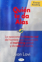Quién te da alas: La apasionante historia real del hombre que revolucionó el marketing global y dio alas al mundo (Spanish Edition) B0F8V4KPDR Book Cover