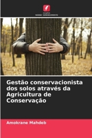 Gestão conservacionista dos solos através da Agricultura de Conservação (Portuguese Edition) 6630032926 Book Cover
