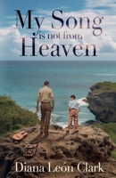 My Song Is not From Heaven B0GX5KFN4Q Book Cover