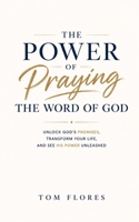 The Power Of Praying The Word B0H15F4YM7 Book Cover